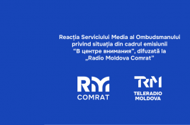 Reacţia Serviciului Media al Ombudsmanului al I.P. Compania „Teleradio-Moldova” privind situaţia din cadrul emisiunii „В центре внимания”, difuzată la Radio Moldova Comrat